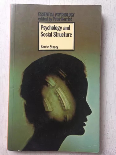Psychology And Social Structure Barrie Stacey