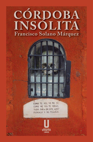 Libro: Cordoba Insolita. Solano Marquez,francisco. Utopia Li