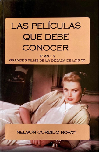 Libro Las Películas Que Debe Conocer. Tomo 2. Años 50s -cine