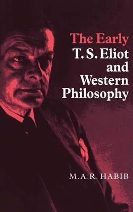 Libro The Early T. S. Eliot And Western Philosophy - Rafe...