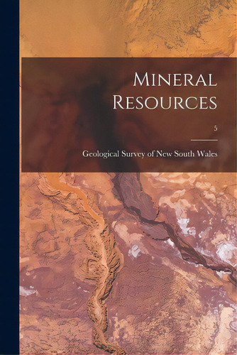 Mineral Resources; 5, De Geological Survey Of New South Wales. Editorial Legare Street Pr, Tapa Blanda En Inglés