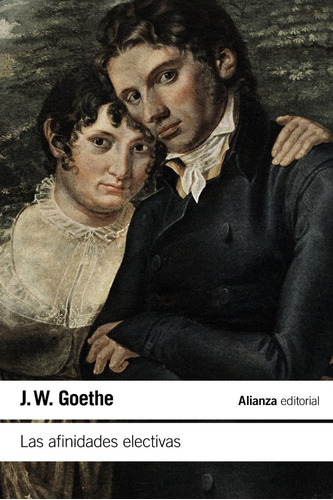 Las Afinidades Electivas, De Goethe, Johann Wolfgang. Alianza Editorial, Tapa Blanda En Español