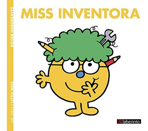 Miss Inventora, De Hargreaves, Adam. Editorial Ediciones Del Laberinto S. L, Tapa Blanda En Español