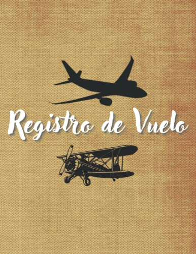 Registro De Vuelo: Libro De Modelismo Para Rellenar | Piloto