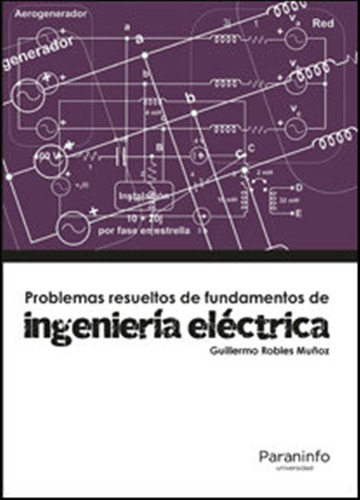 Problemas Resueltos De Fundamentos De Ingenieria Electrica -