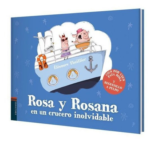 Rosa Y Rosana En Un Crucero Inolvidable, De Thuillier, Eleonore. Editorial Edelvives En Español