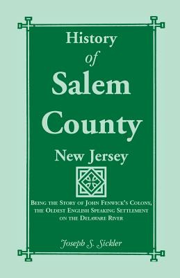 Libro History Of Salem County, New Jersey: Being The Stor...