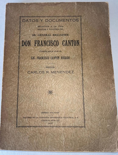 Vida Militar General Francisco Canton Menendez Yucatan 1931