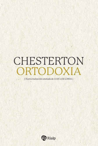 Libro: Ortodoxia. Chesterton, G.k. Rialp