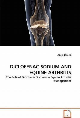 Libro Diclofenac Sodium And Equine Arthritis - Aqeel Javeed