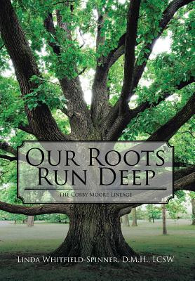 Libro Our Roots Run Deep: The Cobby Moore Lineage - Whitf...