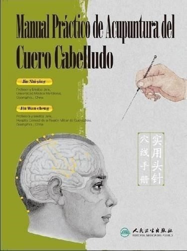 Manual Practico De Acupuntura Del Cuero Cabelludo - Wan Che
