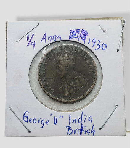 Moneda India Británica Rey George V De 1/4 Anna Del Año 1930 (Usado)