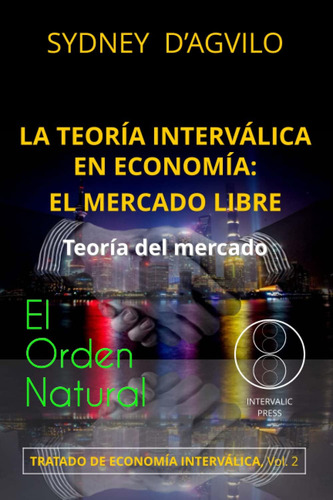 Libro: La Teoría Interválica En Economía: El Mercado Libre.