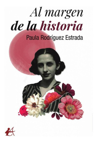 Libro: Margen De La Historia, Al. Rodriguez Estrada, Paula. 