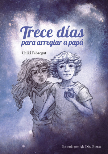 Trece Días Para Arreglar A Papá (libro Original)