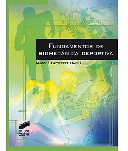 Fundamentos De Biomecánica Deportiva (actividad Física Y Dep
