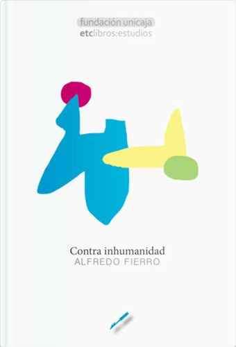 Contra Inhumanidad - Fierro, Alfredo