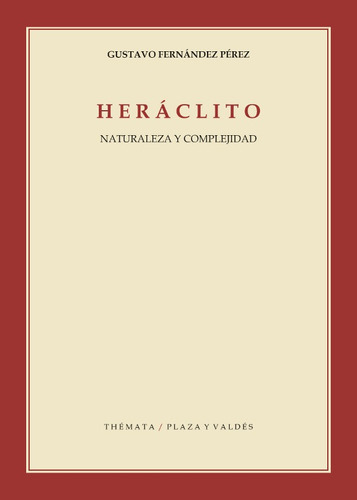 Heráclito, De Gustavofernández Pérez. Editorial Plaza Y Valdés España, Tapa Blanda En Español, 2010