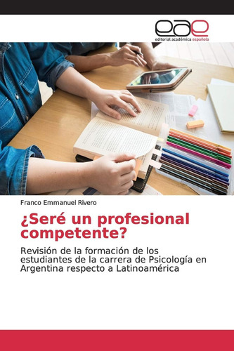 Libro:¿seré Un Profesional Competente?: Revisión De La Forma