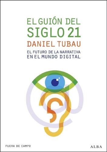 Guión Del Siglo Xxi, Daniel Tubau, Ed. Alba