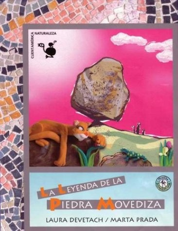 La Leyenda De La Piedra Movediza - Laura Devetach