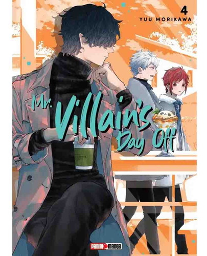 Mr Villain's Day Off 04, De Yuu Morikawa. Mr. Villain's Day Off Editorial Panini Manga Argentina, Tapa Rustica Con Sobrecubierta, Edición 1 En Español, 2024