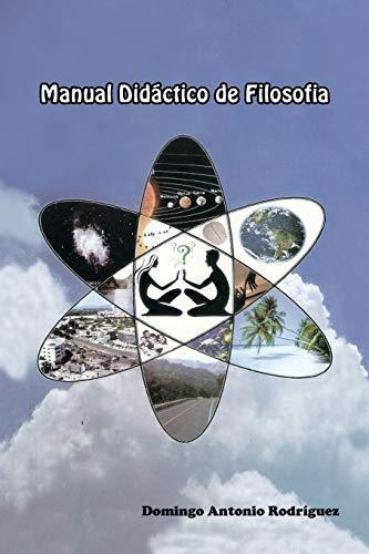 Manual Didactico De Filosofia, De Domingo Antonio Rodrãguez. Editorial Palibrio, Tapa Blanda En Español