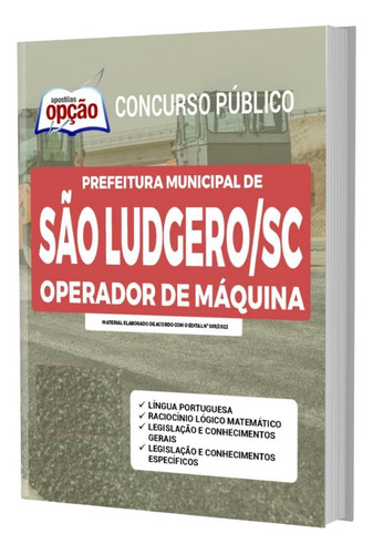Apostila Concurso São Ludgero Sc - Operador De Máquinas