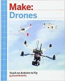 Make: Drones: Enseña A Un Arduino A Volar