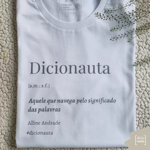 dicionauta: aquele que navega pelo significado das palavras