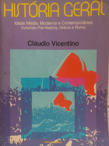 Livro Claudio Vicentino             História Geral Idade Média Moderna