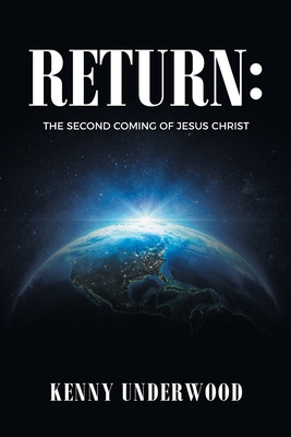 Libro Return: The Second Coming Of Jesus Christ - Underwo...