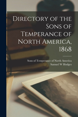 Libro Directory Of The Sons Of Temperance Of North Americ...