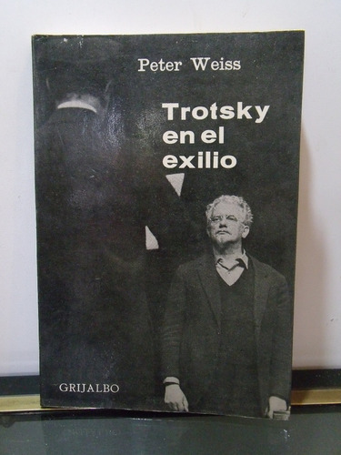 Adp Trotsky En El Exilio Peter Weiss / Ed. Grijalbo 1970