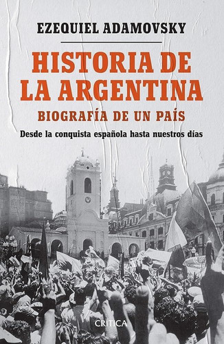 Historia De La Argentina- Biografia De Un Pais