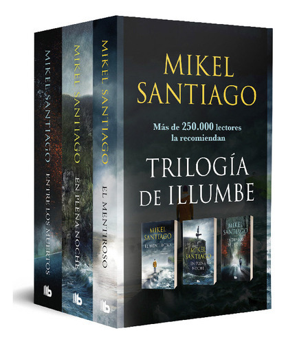 Trilogia Illumbe Pack El Mentiroso En Plena Noche Entre Los, De Mikel Santiago. Editorial B De Bolsillo, Tapa Blanda En Español