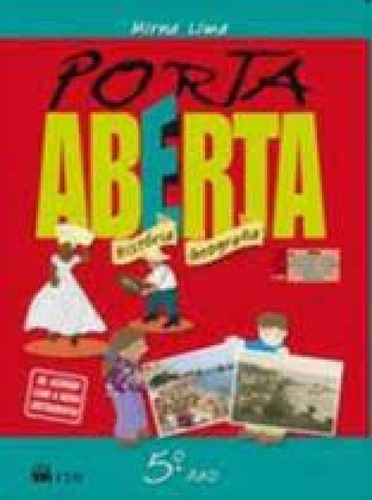 PORTA ABERTA HISTORIA GEOGRAFIA 4¦S 5§ANO N.EDICAO, de Lima, Mirna. Editorial FTD (DIDATICOS), tapa mole en português