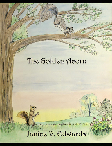 The Golden Acorn, De Edwards, Janice Victoria. Editorial Lightning Source Inc, Tapa Blanda En Inglés