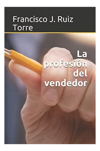 Libro: La Profesión Del Vendedor (ventas) (edición En