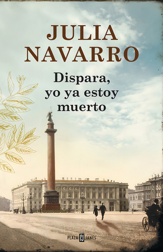Dispara, Yo Ya Estoy Muerto - Navarro, Julia -(t.dura) - *