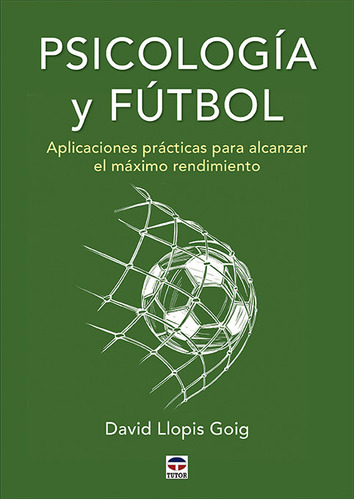 Libro Psicologia Y Futbol - Llopis Goig, David