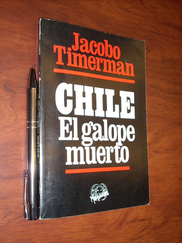 Chile El Galope Muerto Jacobo Timerman Ed Melquíades 1988 /