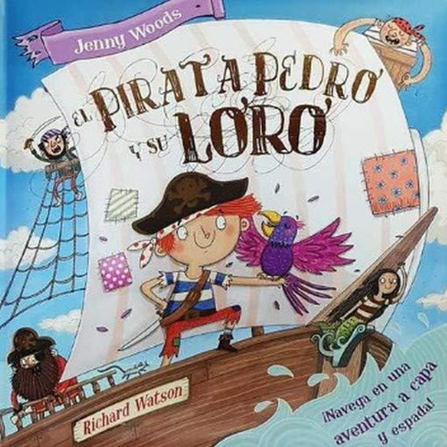 Pirata Pedro Y Su Loro, El / Woods, Jenny