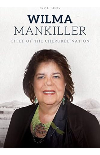 Libro: Wilma Mankiller: Chief Of The Cherokee Nation (blue