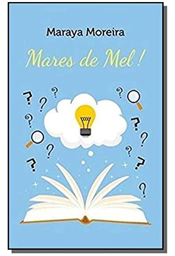Libro Mares De Mel De Maraya Moreira All Print Editora