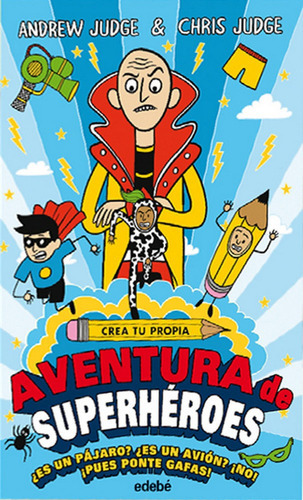 Crea Tu Propia Aventura De Superhãâ©roes, De Judge, Andrew. Editorial Edebe, Tapa Blanda En Español