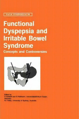 Functional Dyspepsia And Irritable Bowel Syndrome, De H. Goebell. Editorial Springer, Tapa Dura En Inglés