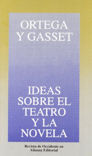 Libro Ideas Sobre El Teatro Y La Novela De Ortega Y Gasset J
