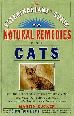 Veterinarians' Guide To Natural Remedies - Martin Zucker